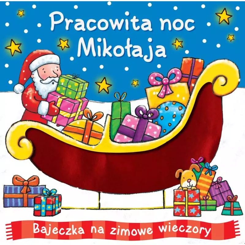 PRACOWITA NOC MIKOŁAJA. BAJECZKA NA ZIMOWE WIECZORY - Wilga