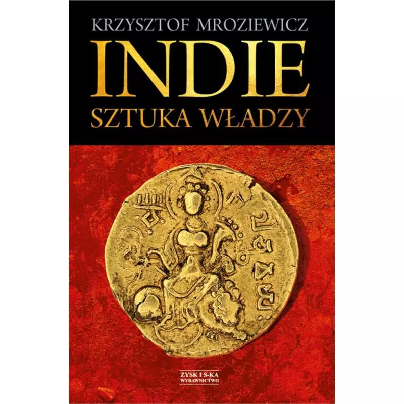 INDIE SZTUKA WŁADZY Krzysztof Mrodziewicz - Zysk i S-ka