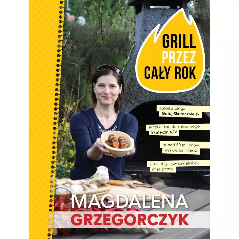 GRILL PRZEZ CAŁY ROK Magdalena Grzegorczyk - Olesiejuk