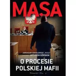 MASA O PROCESIE POLSKIEJ MAFII Artur Górski - Prószyński