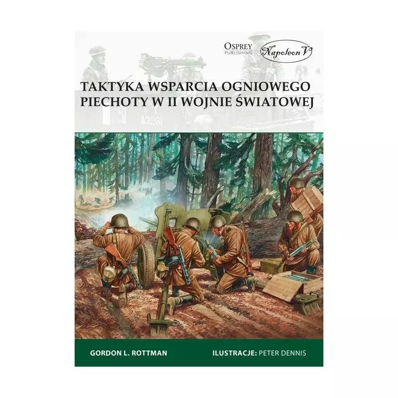 TAKTYKA WSPARCIA OGNIOWEGO PIECHOTY W II WOJNIE ŚWIATOWEJ