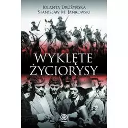 WYKLĘTE ŻYCIORYSY Jolanta Drużyńska, Stanisław M. Jankowski - Rebis