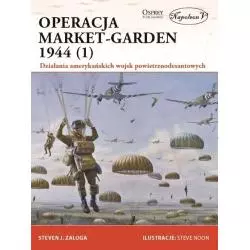 OPERACJA MARKET-GARDEN 1944 Zaloga Steven - Napoleon V
