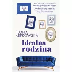 IDEALNA RODZINA Ilona Łepkowska