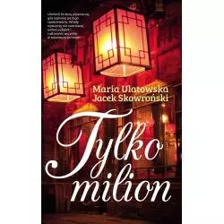 TYLKO MILION Jacek Skowroński, Maria Ulatowska - Prószyński