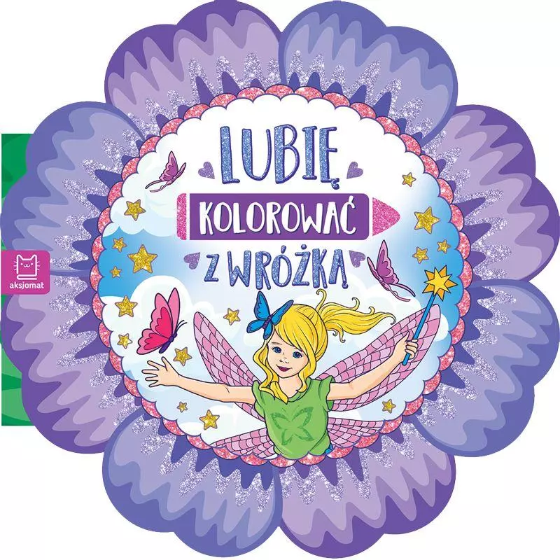 LUBIĘ KOLOROWAĆ Z WRÓŻKĄ - Aksjomat LUBIĘ KOLOROWAĆ Z WRÓŻKĄ - Aksjomat