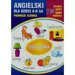 ANGIELSKI DLA DZIECI 6-8 LAT PIERWSZE SŁÓWKA ĆWICZENIA Monika Ostrowska - Literat