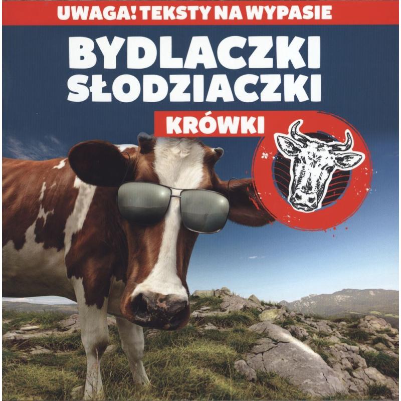 KRÓWKI. BYDLACZKI SŁODZIACZKI