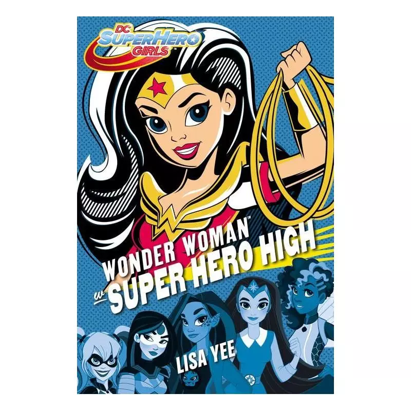 WONDER WOMAN W SUPER HERO HIGH Yee Lisa