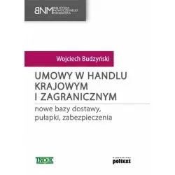 UMOWY W HANDLU KRAJOWYM I ZAGRANICZNYM WOJCIECH BUDZYŃSKI - Poltext