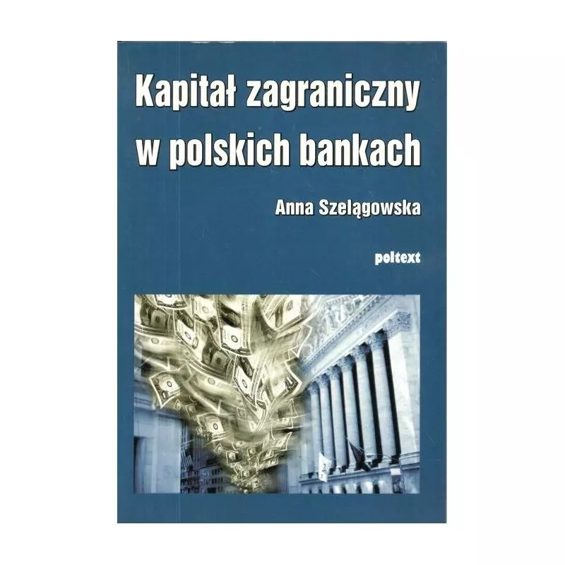 KAPITAŁ ZAGRANICZNY W POLSKICH BANKACH Anna Szelągowska Gandalf.com.pl