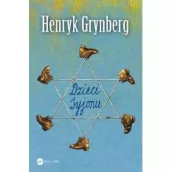 DZIECI SYJONU Henryk Grynberg