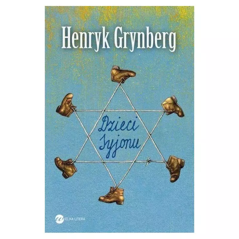 DZIECI SYJONU Henryk Grynberg
