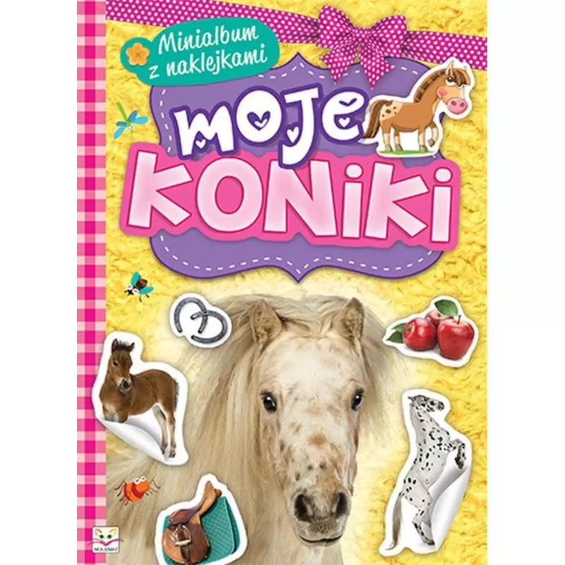 MOJE KONIKI. MINIALBUM Z NAKLEJKAMI. - Aksjomat