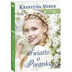 ŚWIATŁO O PORANKU Krystyna Mirek