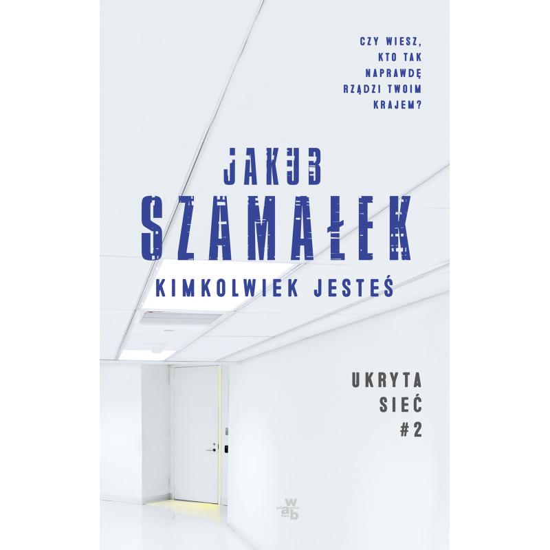 KIMKOLWIEK JESTEŚ. UKRYTA SIEĆ 2