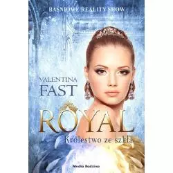 ROYAL. KRÓLESTWO ZE SZKŁA Valentina Fast - Media Rodzina