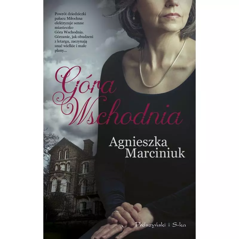 GÓRA WSCHODNIA Agnieszka Marciniuk - Prószyński