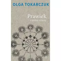 PRAWIEK I INNE CZASY Olga Tokarczuk - Wydawnictwo Literackie