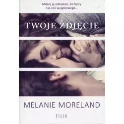 TWOJE ZDJĘCIE Moreland Melanie - Filia