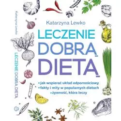 LECZENIE DOBRĄ DIETĄ Katarzyna Lewko - SBM