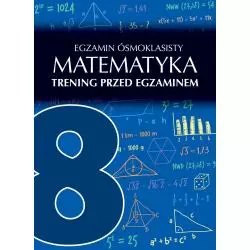 EGZAMIN ÓSMOKLASISTY MATEMATYKA TRENING PRZED EGZAMINEM Agata Sulińska - SBM