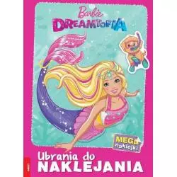 BARBIE DREAMTOPIA UBRANIA DO NAKLEJANIA 