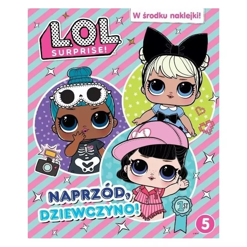 L.O.L. SUPRISE NAPRZÓD DZIEWCYNO! 5