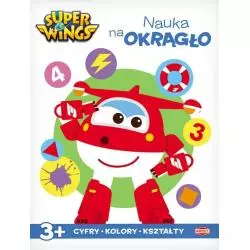 SUPER WINGS 4 NAUKA NA OKRĄGŁO 3+ - Ameet