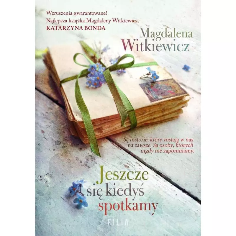 JESZCZE SIĘ KIEDYŚ SPOTKAMY Witkiewicz Magdalena