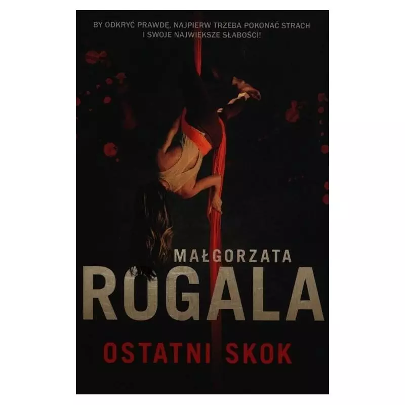 OSTATNI SKOK Małgorzata Rogal