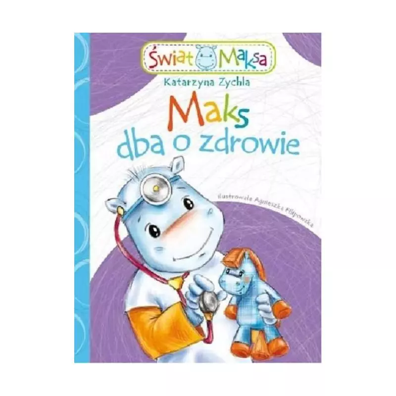 MAKS DBA O ZDROWIE ŚWIAT MAKSA Zychla Katarzyna - Skrzat