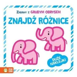 ZABAWY Z GRUBYM OBRYSEM ZNAJDŹ RÓŻNICE + NAKLEJKI 