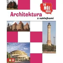 ARCHITEKTURA Z NAKLEJKAMI. TO MÓJ KRAJ - Zielona Sowa