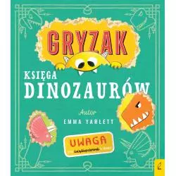 GRYZAK KSIĘGA DINOZAURÓW Emma Yarlett - Wilga