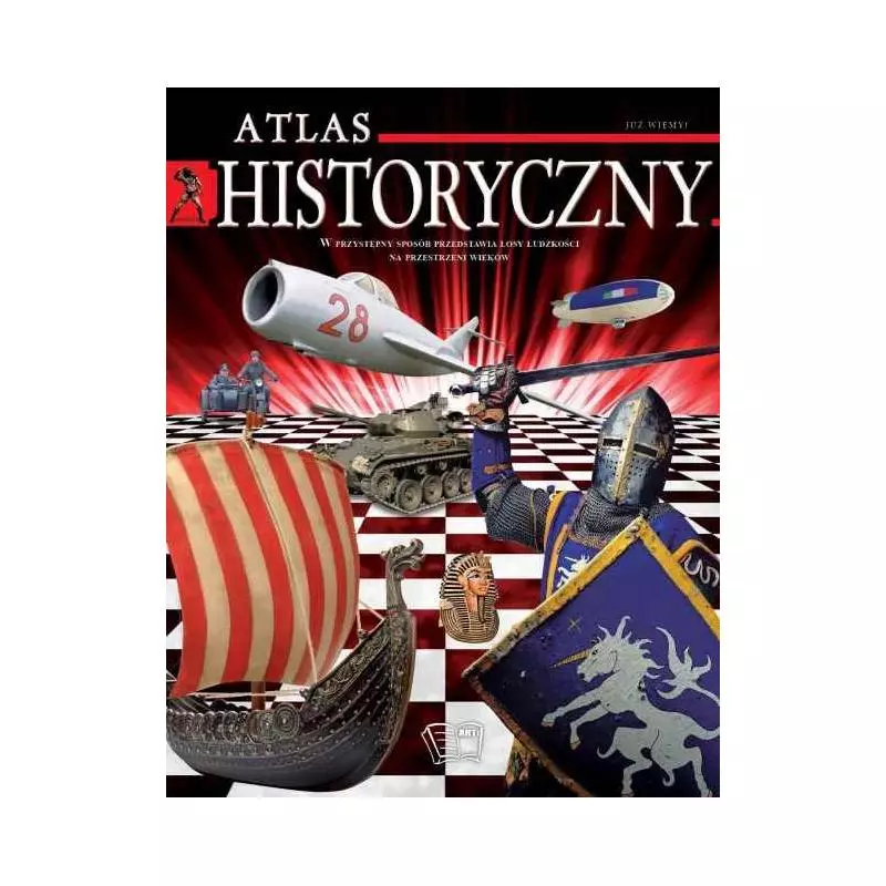 ATLAS HISTORYCZNY JUŻ WIEM - Arti