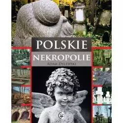 POLSKIE NEKROPOLIE Adam Dylewski - SBM