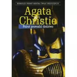 POIROT PROWADZI ŚLEDZTWO AGATA CHRISTIE KRÓLOWA KRYMINAŁU Christie Agata