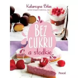 BEZ CUKRU, A SLODKIE Katarzyna Bitas