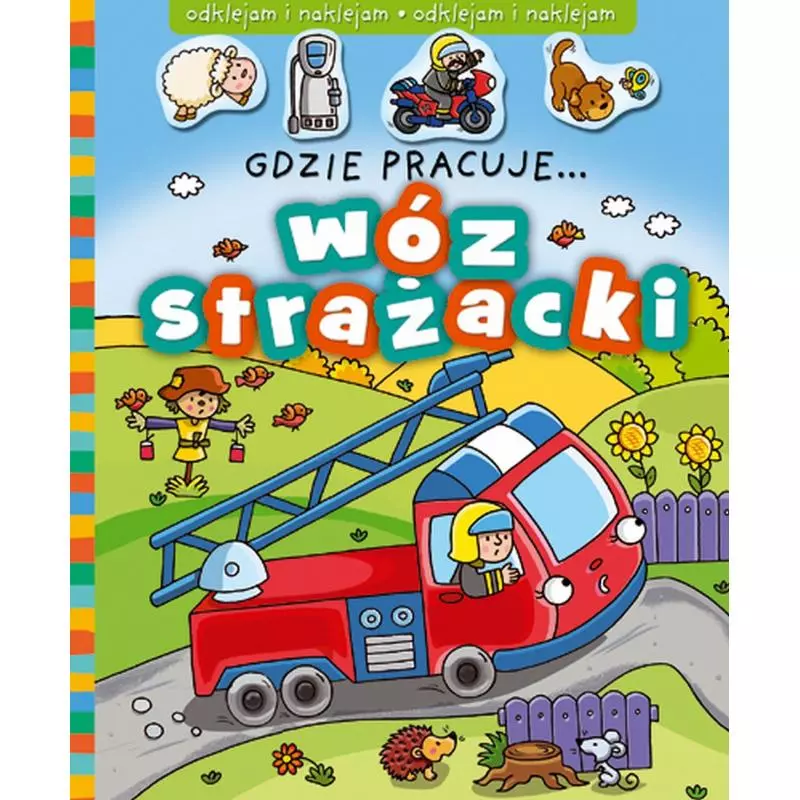 GDZIE PRACUJE WÓZ STRAŻACKI - Aksjomat