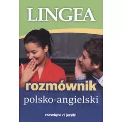 ROZMÓWNIK POLSKO-ANGIELSKI - Lingea