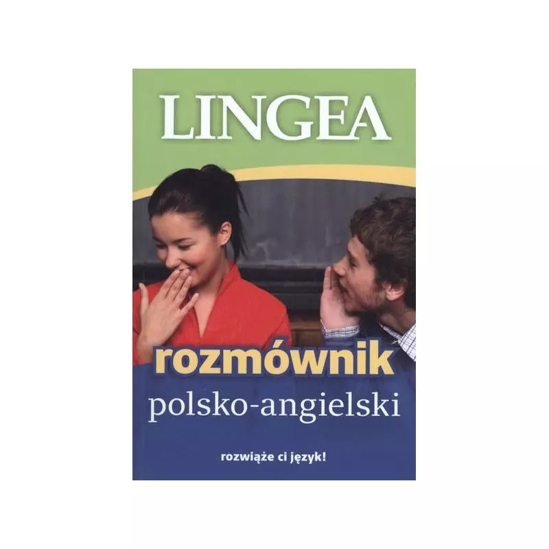 ROZMÓWNIK POLSKO-ANGIELSKI - Lingea