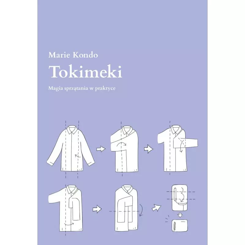 TOKIMEKI MAGIA SPRZĄTANIA W PRAKTYCE Marie Kondo - Muza