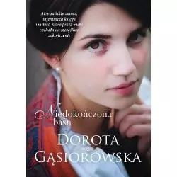 NIEDOKOŃCZONA BAŚŃ Dorota Gąsiorowska 
