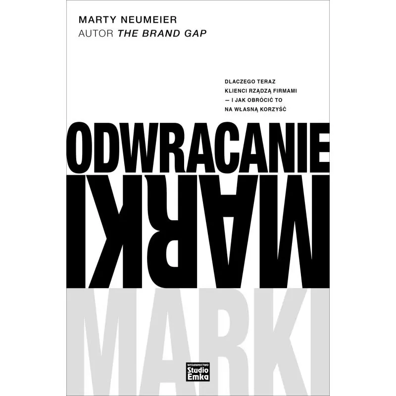 ODWRACANIE MARKI Marty Neumeier - Studio Emka