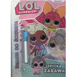 L.O.L. SURPRISE! ZADANIA DO ŚCIERANIA 