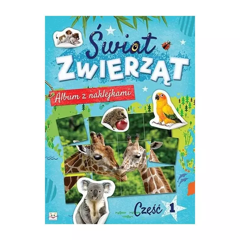 ALBUM Z NAKLEJKAMI ŚWIAT ZWIERZĄT CZĘŚĆ 1 