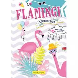 FLAMINGI KOLOROWANKA - Books and Fun