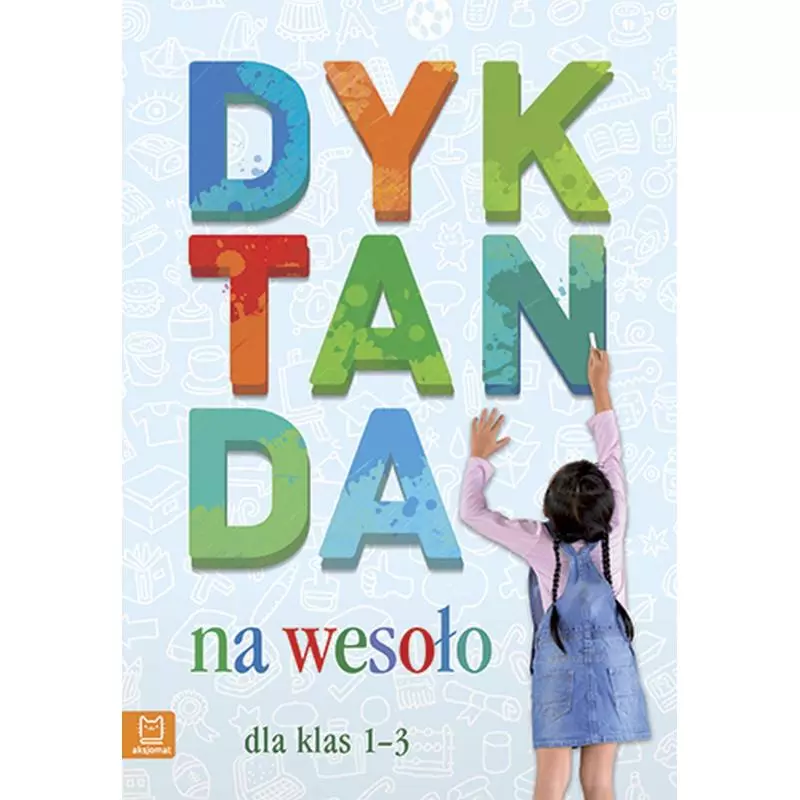 DYKTANDA NA WESOŁO DLA KLAS 1-3 Bogusław Michalec - Aksjomat