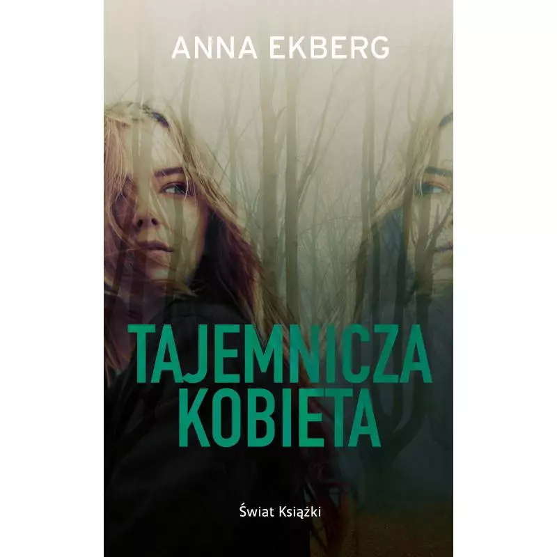 TAJEMNICZA KOBIETA Anna Ekberg - Świat Książki
